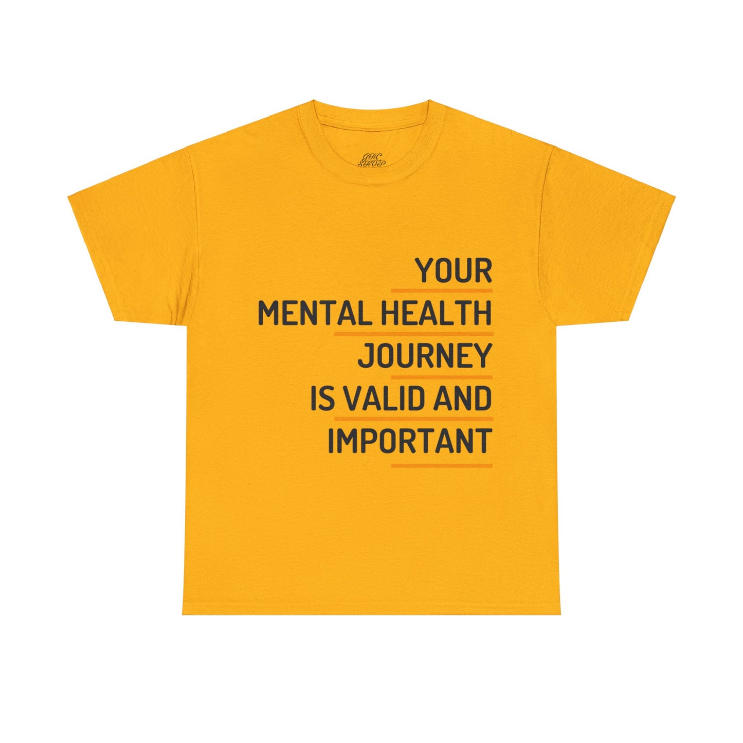 Unisex Heavy Cotton Tee - Your Mental Health Journey is Valid and Important