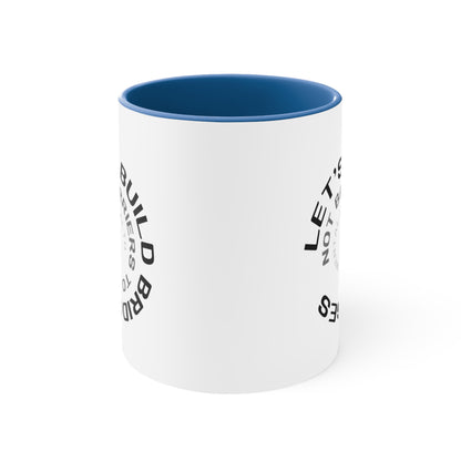 Accent Coffee Mug - Let's Build Bridges, Not Barriers, to Mental Health