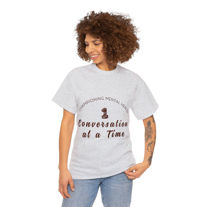 Unisex Heavy Cotton Tee - Championing Mental Health, One Conversation at a Time