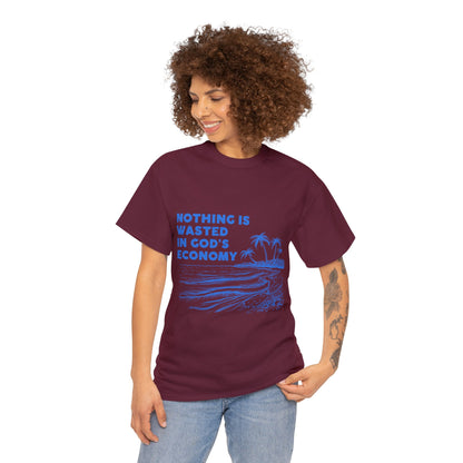 Unisex Heavy Cotton Tee - Nothing is wasted in God’ economy