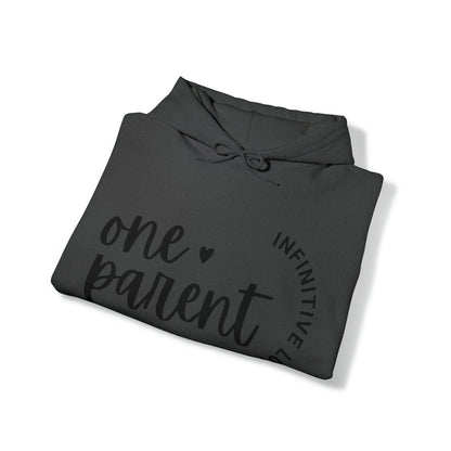 Unisex Hooded Sweatshirt - One Parent, Infinite Love