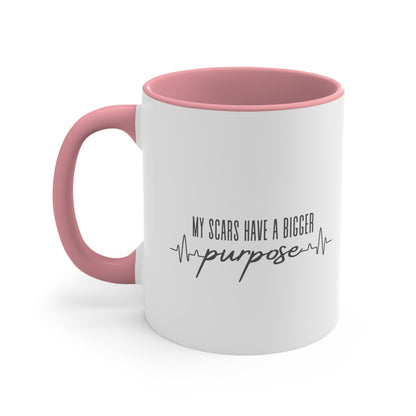 Accent Coffee Mug - My scars serve a bigger purpose