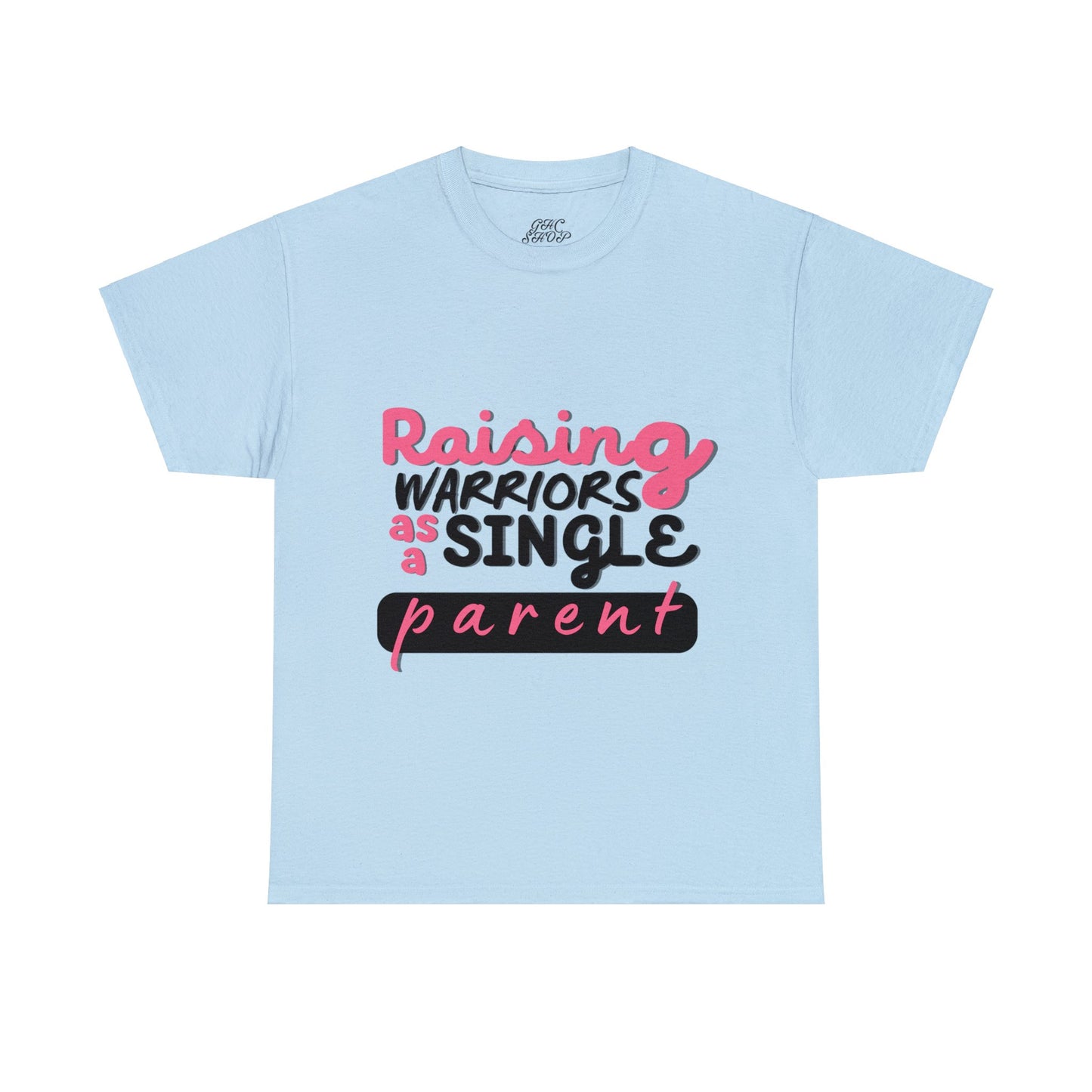 Unisex T-Shirt - Raising Warriors as a Single Parent