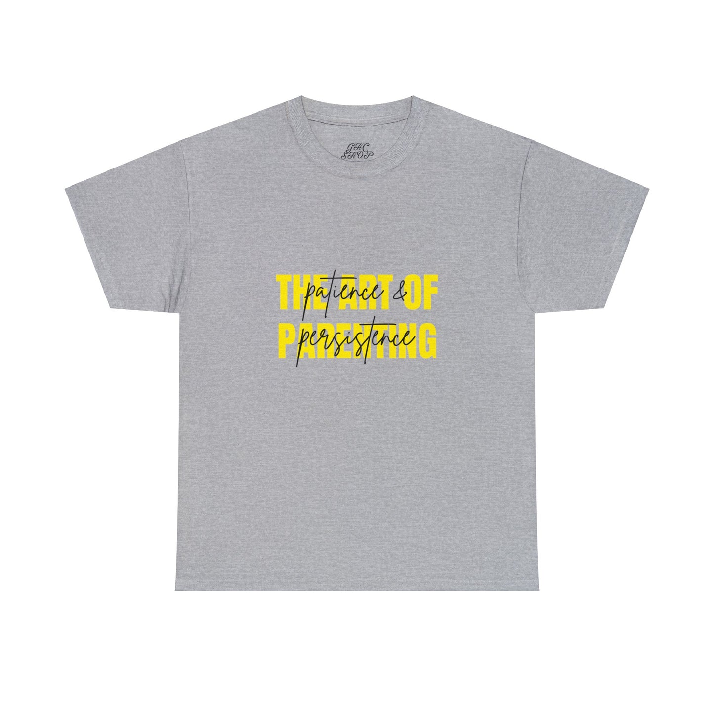 Unisex T-Shirt - The Art of Parenting: Patience and Persistence