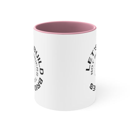 Accent Coffee Mug - Let's Build Bridges, Not Barriers, to Mental Health