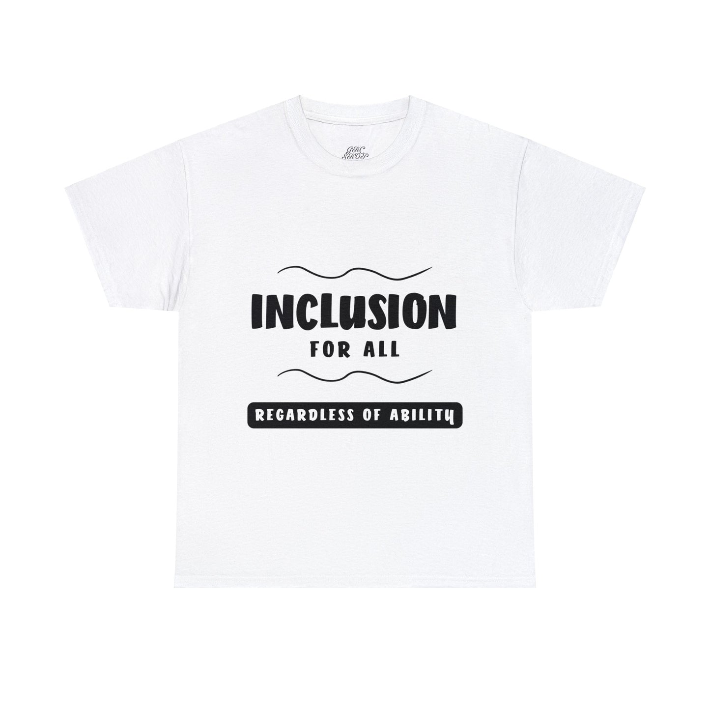 Unisex T-Shirt -  Inclusion for All, Regardless of Ability