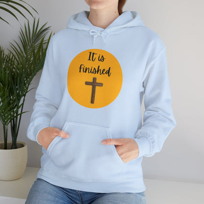 Unisex Hooded Sweatshirt - It is finished!