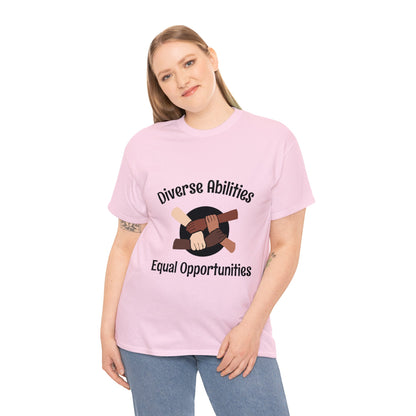 Unisex T-Shirt - Diverse Abilities, Equal Opportunities