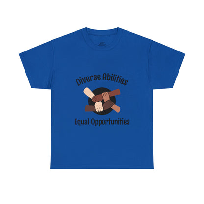 Unisex T-Shirt - Diverse Abilities, Equal Opportunities