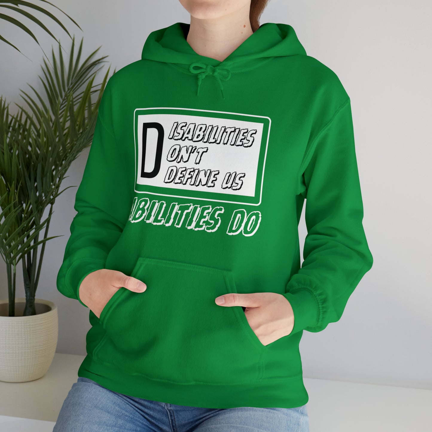 Unisex Hooded Sweatshirt - Disabilities Don't Define Us, Abilities Do