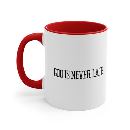 Accent Coffee Mug - God is never late