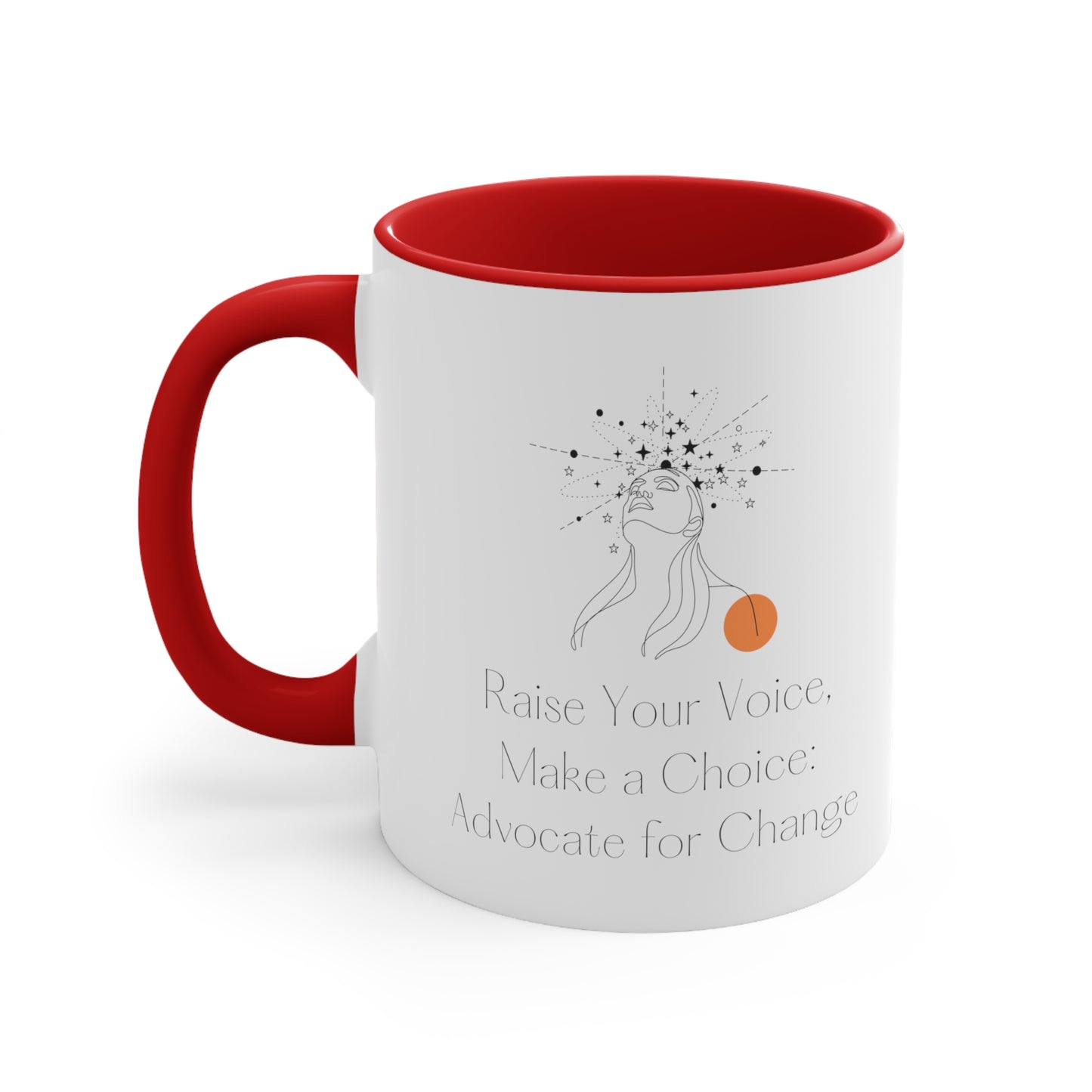 Accent Coffee Mug - Raise Your Voice, Make a Choice: Advocate for Change