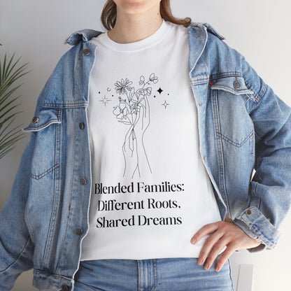 Unisex T-Shirt - Blended Families: Different Roots, Shared Dreams