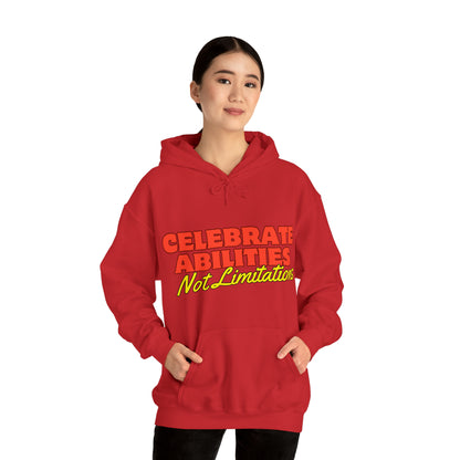 Unisex Hooded Sweatshirt - Celebrate Abilities, Not Limitations