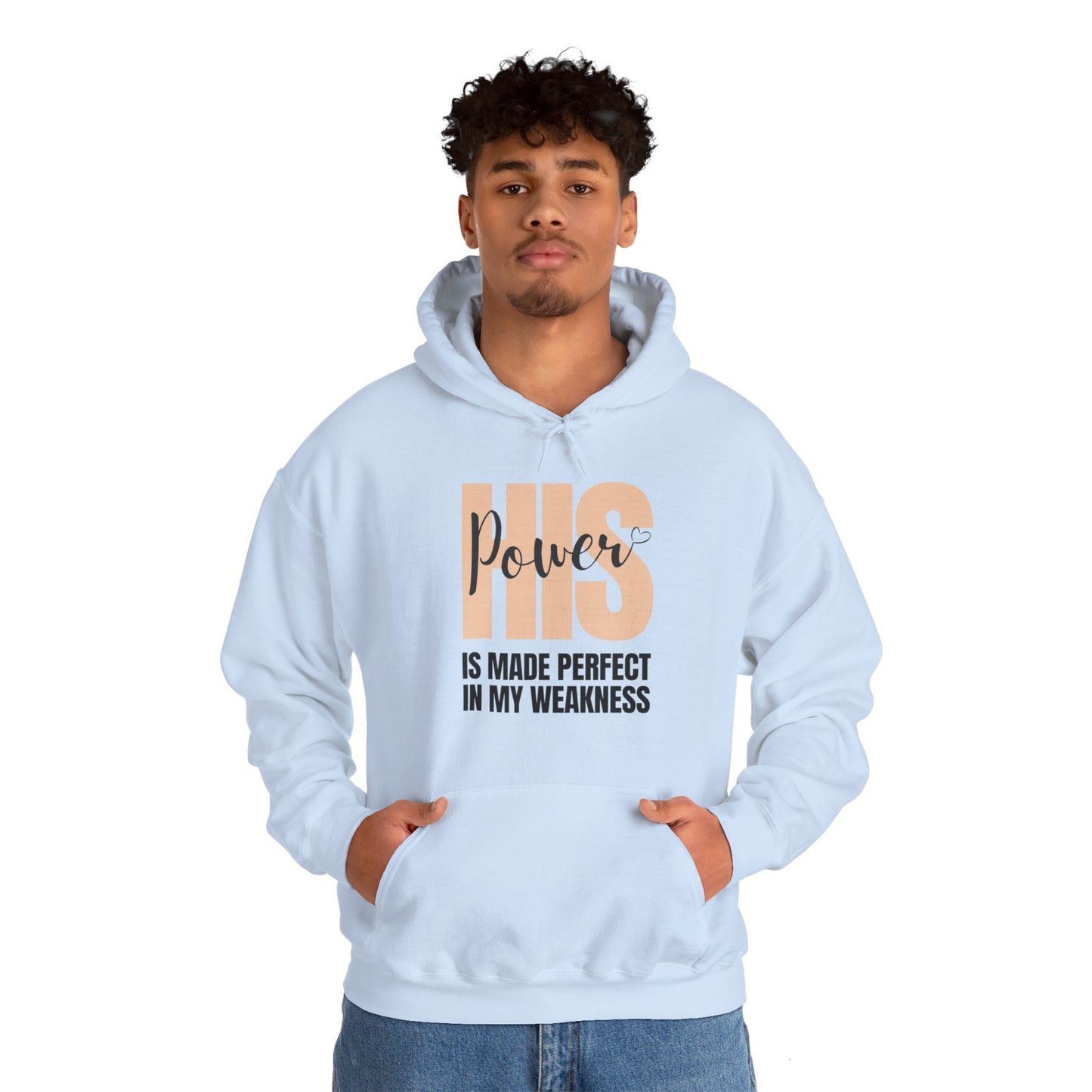 Unisex Hooded Sweatshirt - His power is made perfect in my weakness