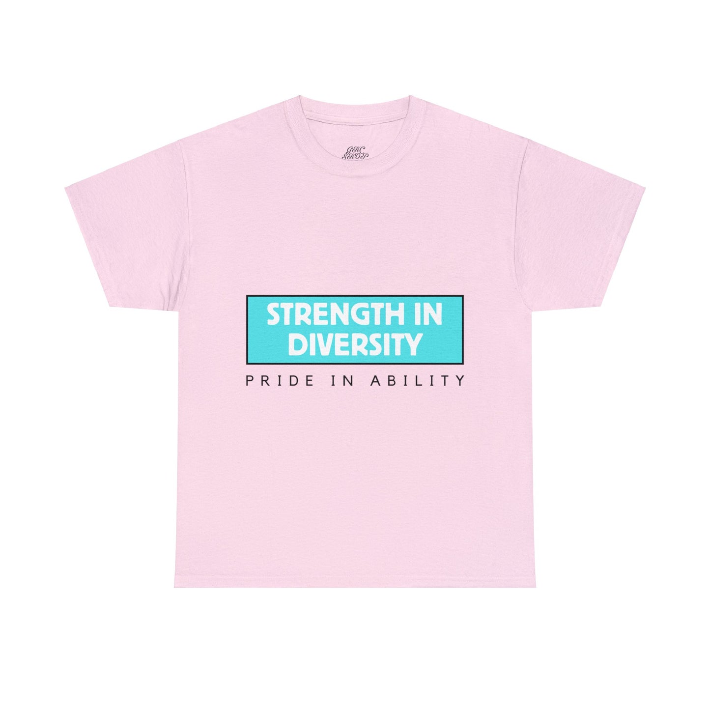 Unisex T-Shirt - Strength in Diversity, Pride in Ability