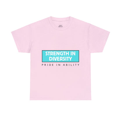 Unisex T-Shirt - Strength in Diversity, Pride in Ability