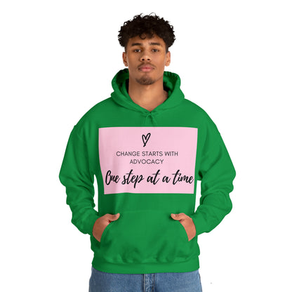 Unisex Hooded Sweatshirt - Change Starts with Advocacy, One Step at a Time