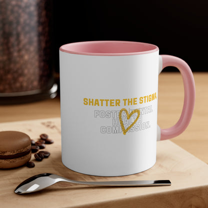 Accent Coffee Mug - Shatter the Stigma, Foster Mental Health Compassion