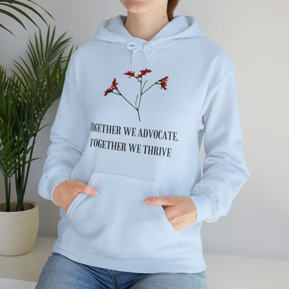 Unisex Hooded Sweatshirt - Together We Advocate, Together We Thrive