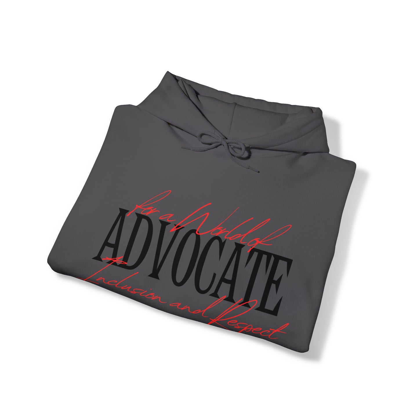 Unisex Hooded Sweatshirt - Advocate for a World of Inclusion and Respect