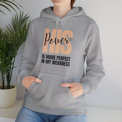 Unisex Hooded Sweatshirt - His power is made perfect in my weakness