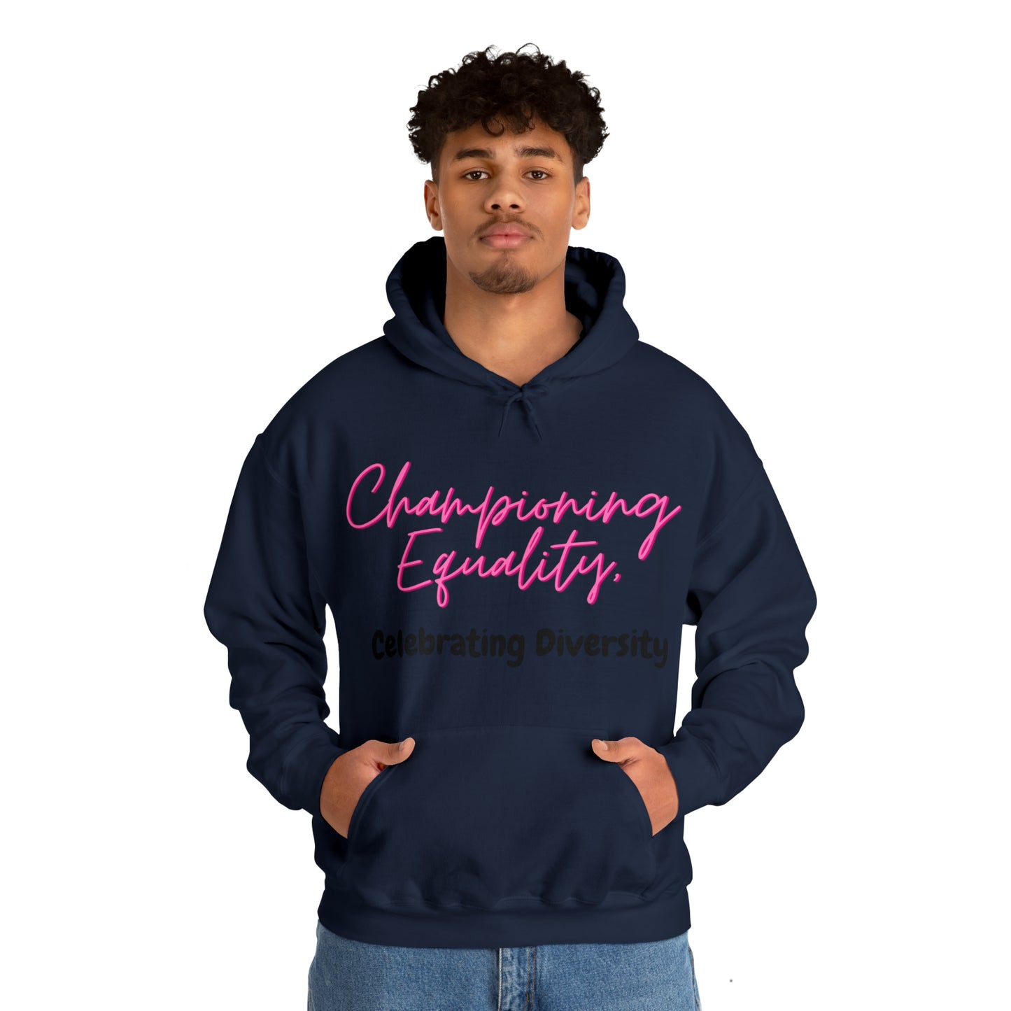 Unisex Hooded Sweatshirt - Championing Equality, Celebrating Diversity