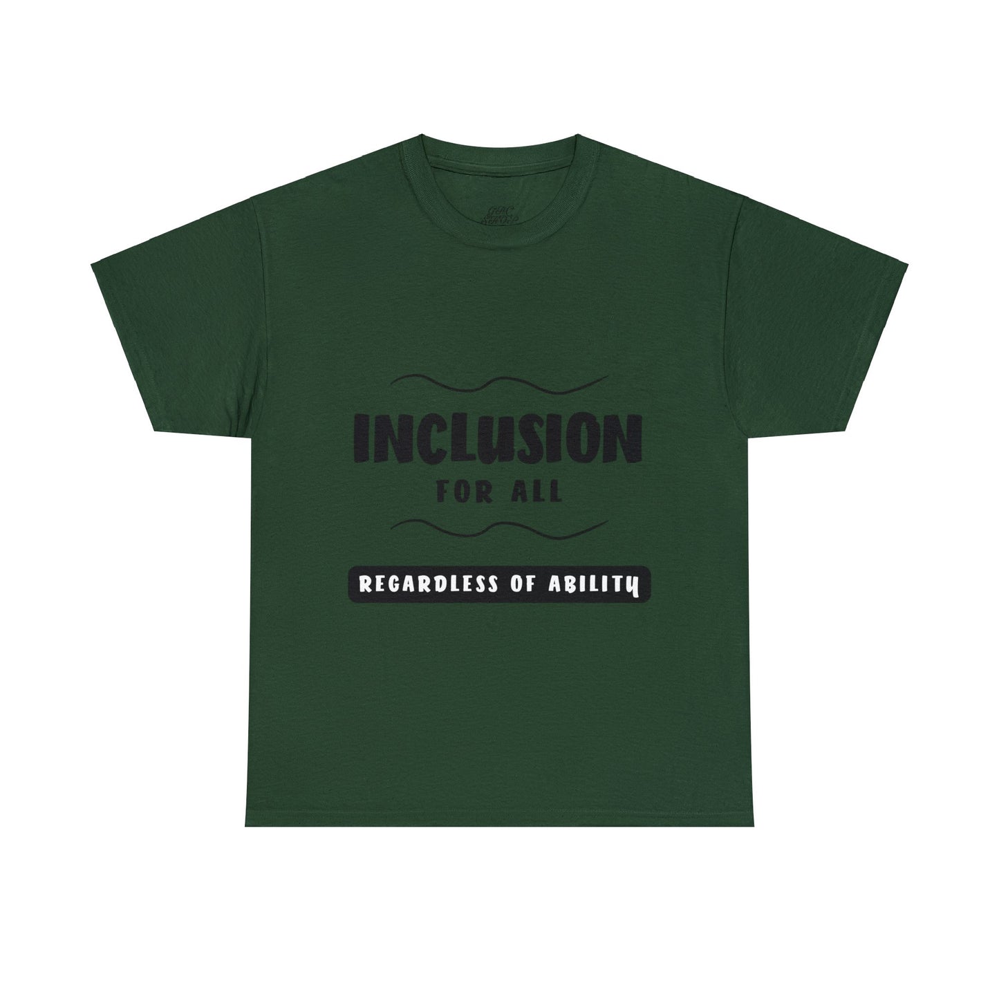 Unisex T-Shirt -  Inclusion for All, Regardless of Ability