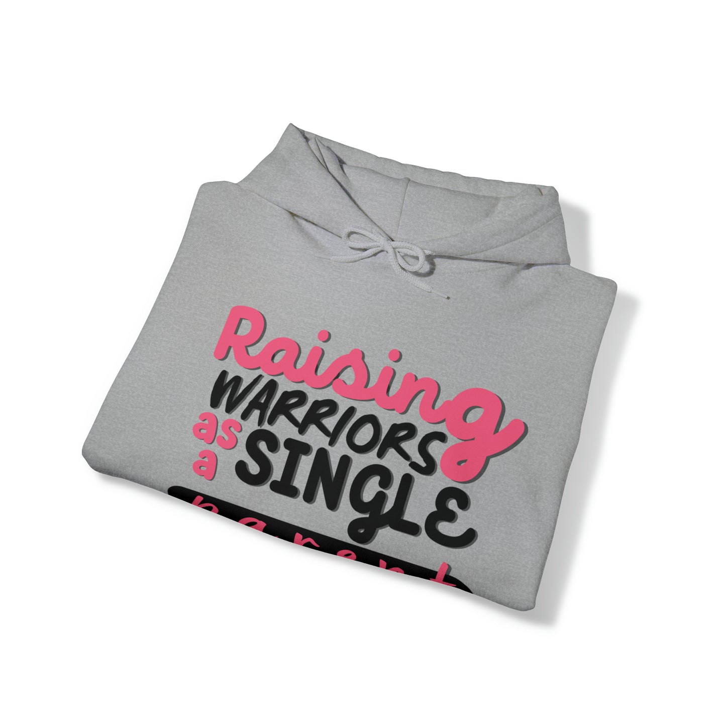 Unisex Hooded Sweatshirt - Raising Warriors as a Single Parent