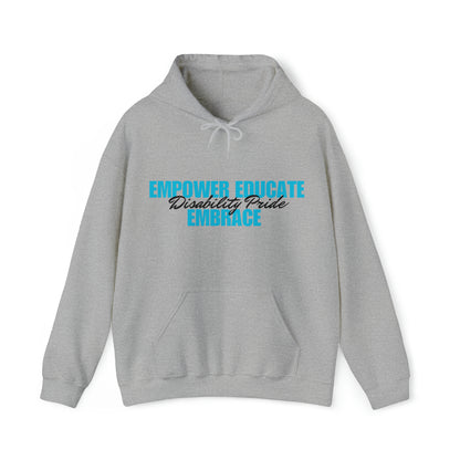 Unisex Hooded Sweatshirt - Empower, Educate, Embrace Disability Pride