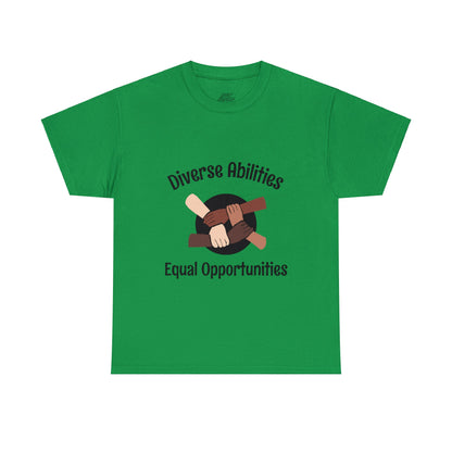 Unisex T-Shirt - Diverse Abilities, Equal Opportunities