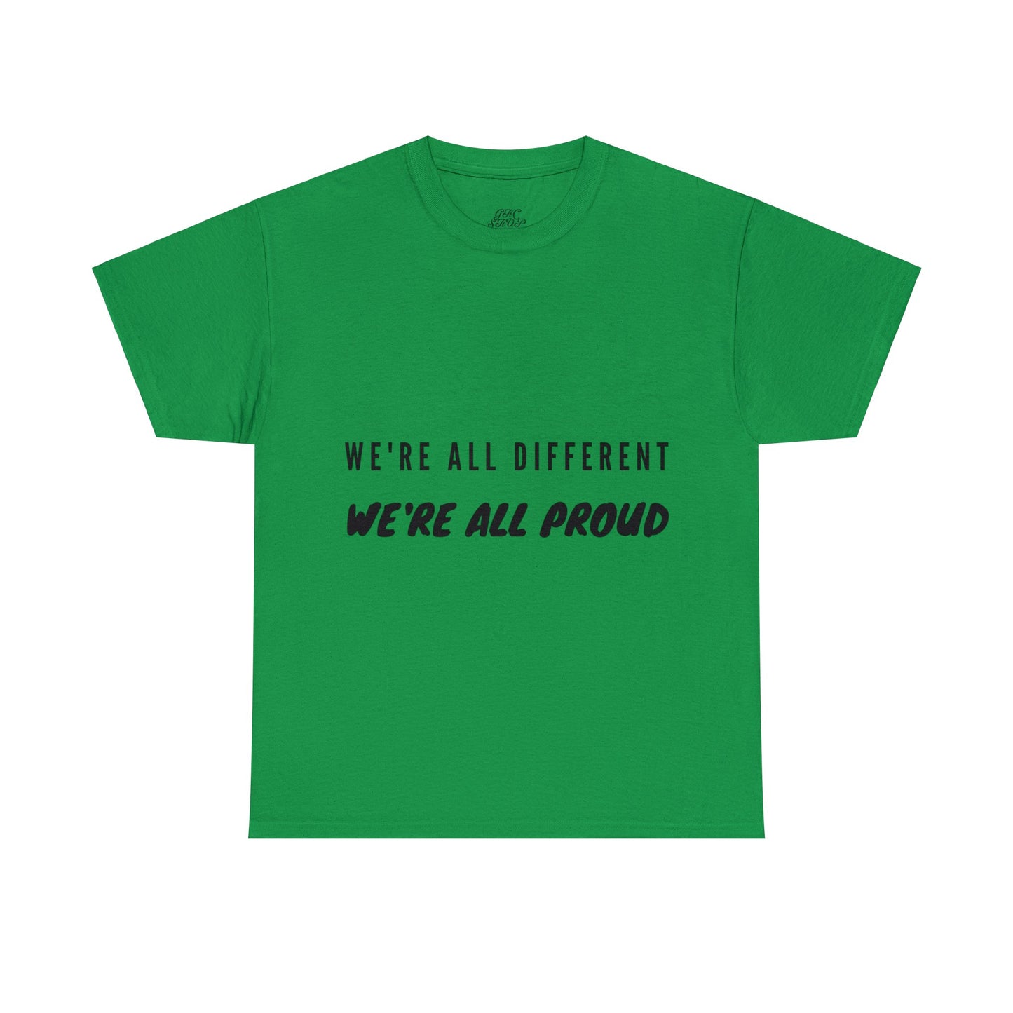 Unisex T-Shirt - We're All Different, We're All Proud