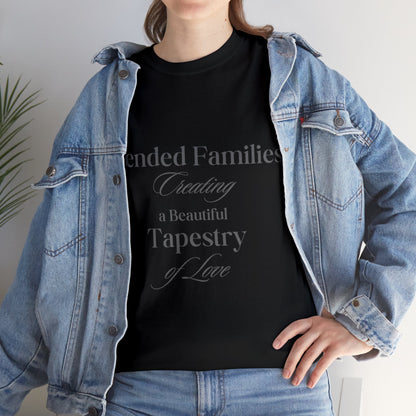 Unisex T-Shirt - Blended Families: Creating a Beautiful Tapestry of Love