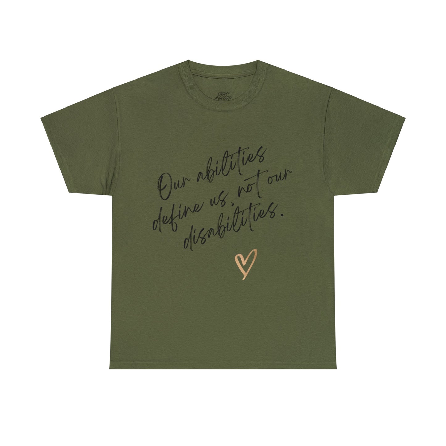 Unisex T-Shirt - Our Abilities Define Us, Not Our Disabilities