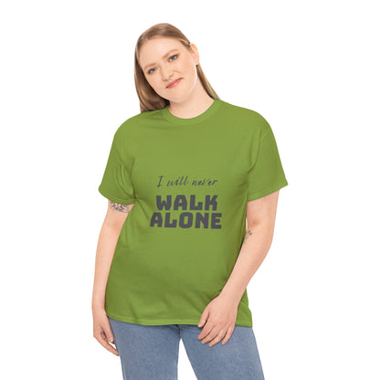 Unisex Heavy Cotton Tee - I will never walk alone