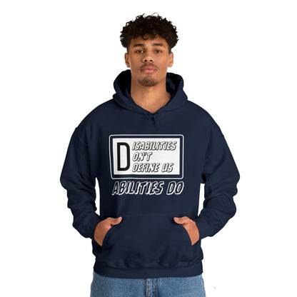 Unisex Hooded Sweatshirt - Disabilities Don't Define Us, Abilities Do