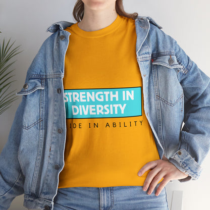 Unisex T-Shirt - Strength in Diversity, Pride in Ability