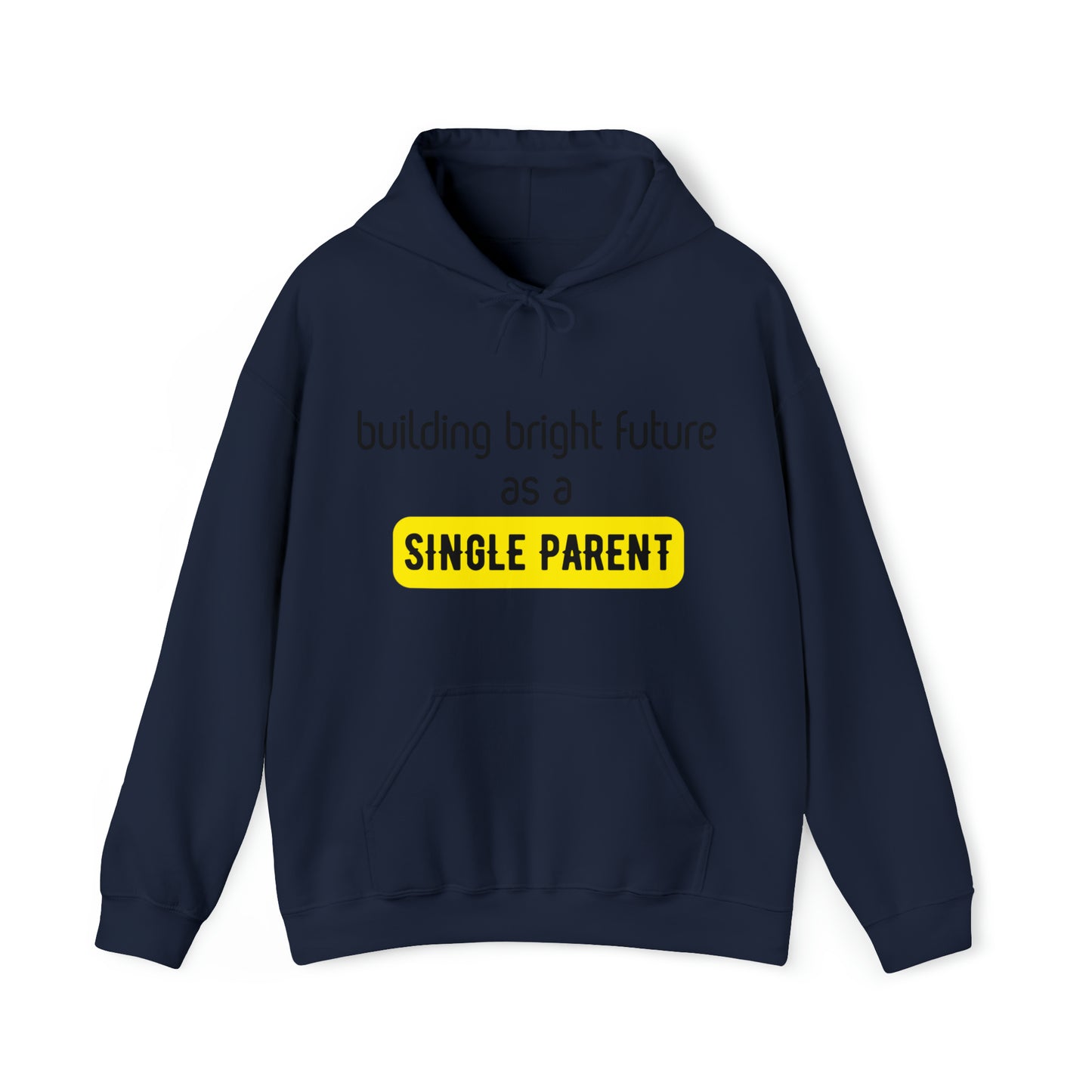 Unisex Hooded Sweatshirt - Building Bright Futures as a Single Parent