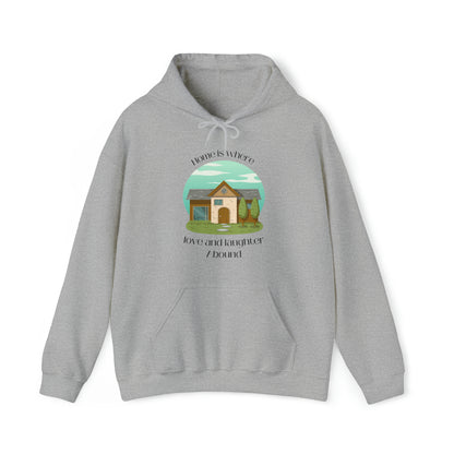 Unisex Hooded Sweatshirt - Home is Where Love and Laughter Abound