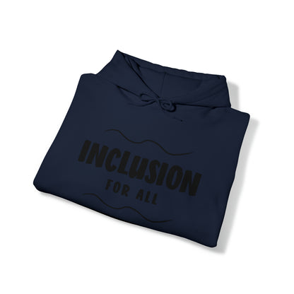 Unisex Hooded Sweatshirt -  Inclusion for All, Regardless of Ability