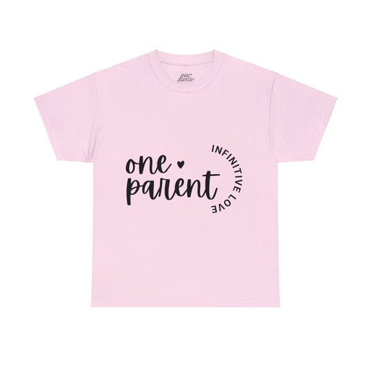 Unisex T-Shirt - One Parent, Infinite Love