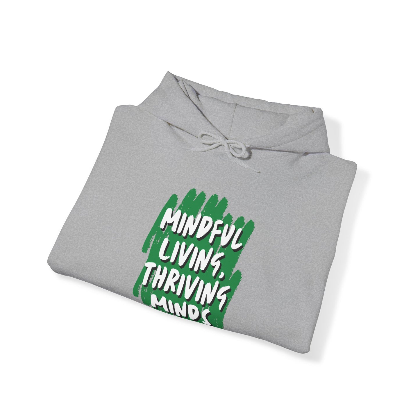 Unisex Hooded Sweatshirt - Mindful Living, Thriving Minds