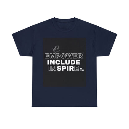 Unisex T-Shirt - Empower, Include, Inspire