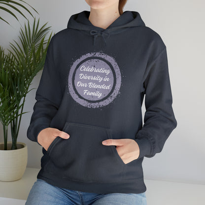 Unisex Hooded Sweatshirt - Celebrating Diversity in Our Blended Family