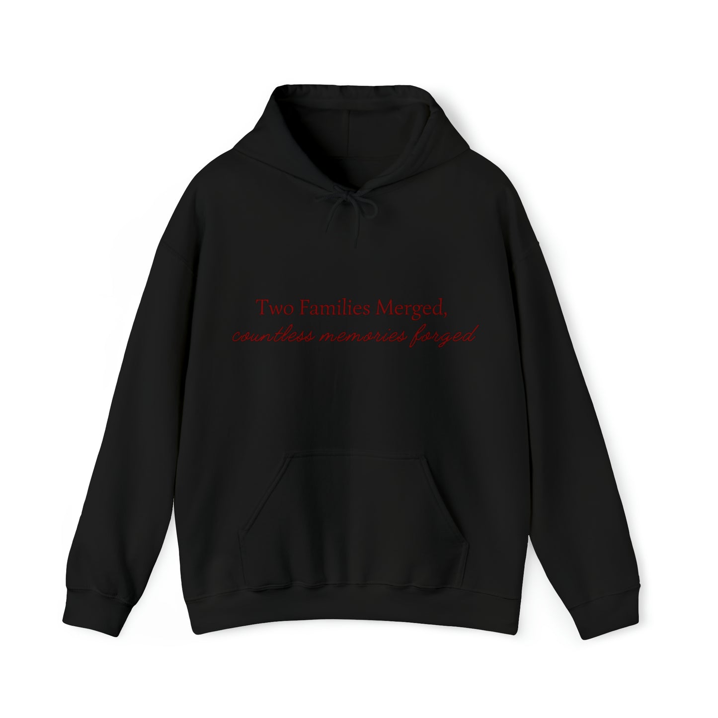 Unisex Hooded Sweatshirt - Two Families Merged, Countless Memories Forged