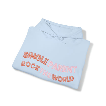 Unisex Hooded Sweatshirt - Single Parents Rock the World