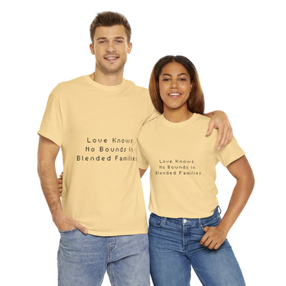 Unisex T-Shirt -  Love Knows No Bounds in Blended Families