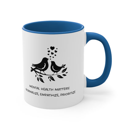 Accent Coffee Mug - Mental Health Matters: Normalize, Empathize, Prioritize