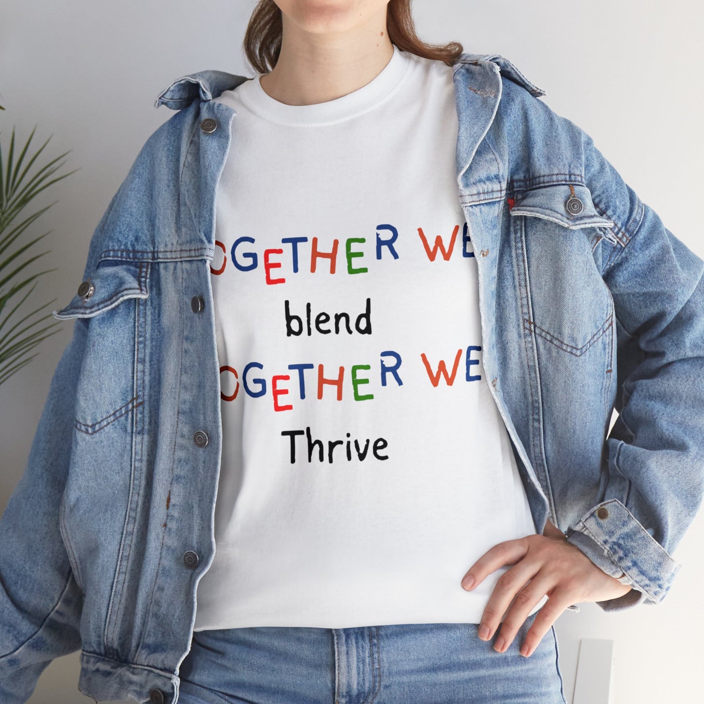 Unisex T-Shirt - Together We Blend, Together We Thrive