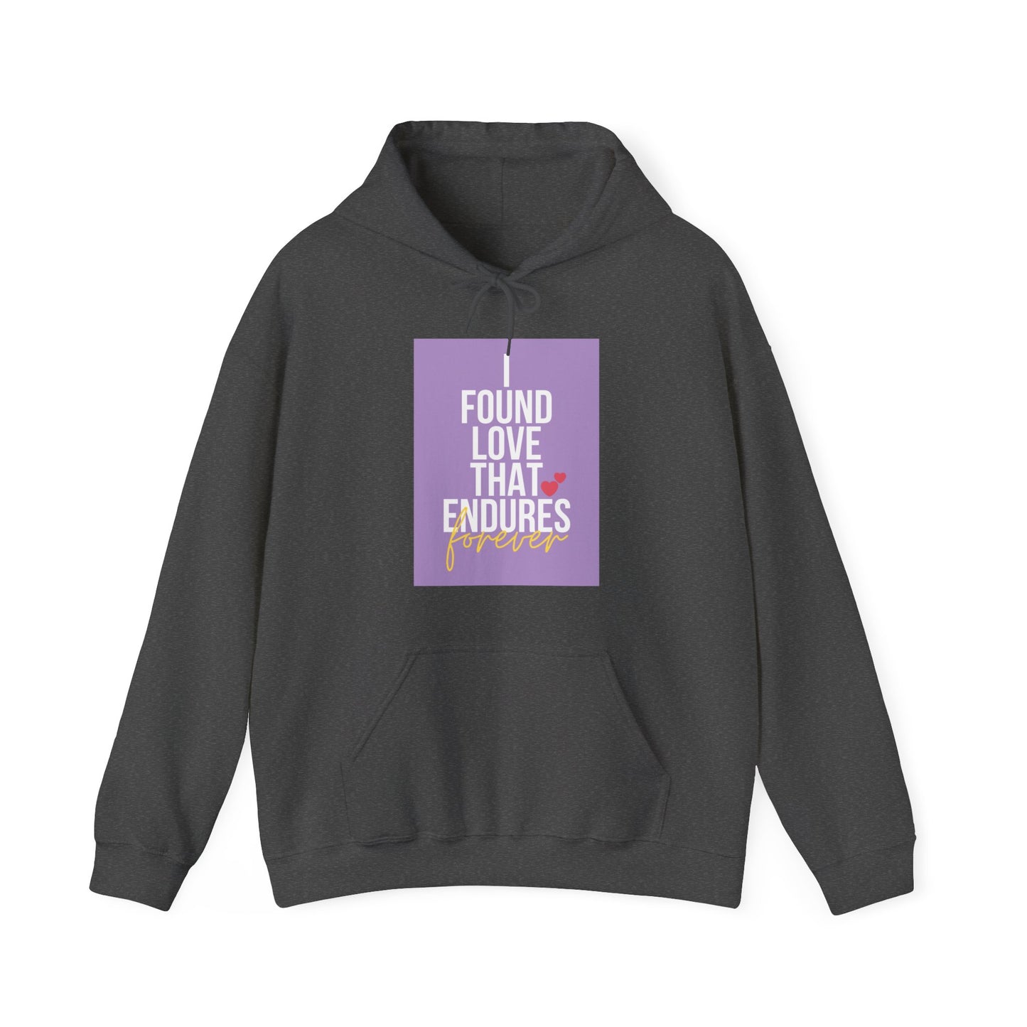 Unisex Hooded Sweatshirt - I found love that endures forever